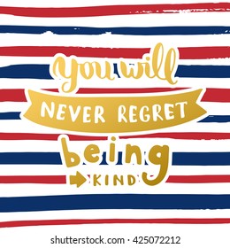Vector calligraphy. Hand drawn lettering poster. Vintage typography card. Phrase on a striped background.
