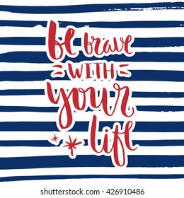 Vector calligraphy. Hand drawn lettering poster. Vintage typography card. Phrase on a striped background.
