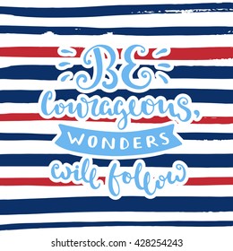 Vector calligraphy. Hand drawn lettering poster. Vintage typography card. Phrase on a striped background.