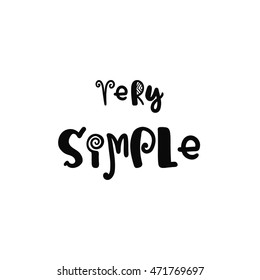 Vector calligraphy. Hand drawn lettering poster. Vintage typography card with fun letters. Very simple;