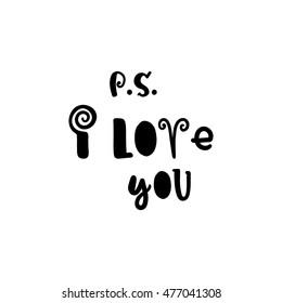 Vector calligraphy. Hand drawn lettering poster. Vintage typography card with fun letters. I love you.