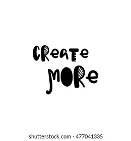 Vector calligraphy. Hand drawn lettering poster. Vintage typography card with fun letters. Create more.