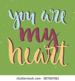 Vector calligraphy. Hand drawn romantic lettering poster. Vintage typograph