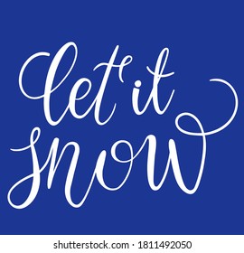 Vector calligraphy. Hand lettering Let it snow for a poster or postcard. White letters on a blue background