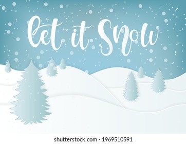 Vector calligraphy. Hand lettering "Let it snow" for a poster or postcard. White letters and snowfall on a flat drawing of snow-covered hills and Christmas trees.