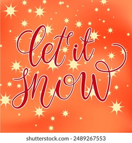 Vector calligraphy. Hand lettering Let it snow for a poster or postcard	