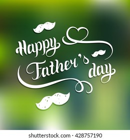 Vector calligraphy Happy Father's Day for greeting card, festive poster etc on blurred background. 