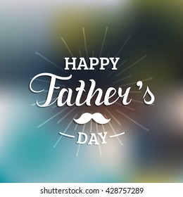 Vector calligraphy Happy Father's Day for greeting card, festive poster etc on blurred background. 