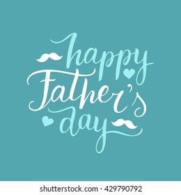 Vector calligraphy Happy Father's Day for greeting card, festive poster etc on blue background. 