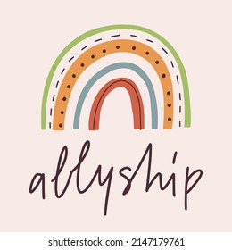 Vector calligraphy illlustration. Text of Allyship. Icon pf rainbow. Cooperation and teamwork. Concept for diversity people, racial equality, sharing, collaboration. Design of poster, social networks.