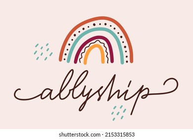 Vector Calligraphy Illlustration. Text Of Allyship. Icon Pf Rainbow. Cooperation And Teamwork. Concept For Diversity People, Racial Equality, Sharing, Collaboration. Design Of Poster, Social Networks.