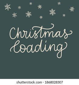 Vector calligraphy illustration of Christmas loading. Every element is isolated on dark background. Concept of winter holidays, Christmas Advent calendar. Greeting card, poster, social media.