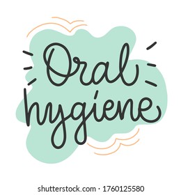 Vector calligraphy illustration of Oral hygiene. Every element is isolated.  Dentist Day greeting card template. Typography poster about dental care. Concept for medical cabinet, social media, banner.