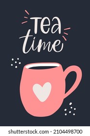 Vector calligraphy illustration. Phrase of Tea time. Retro icon of cute pink cup with heart. Concept for teahouse, delivery, cafe, restaurant. Tee shirt graphic. 
