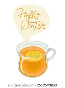 Vector calligraphy illustration. Slogan print of Hello winter. Retro poster. Tee shirt graphic. Tea with lemon in cup, mug, bowl. Hot healthy drinks and winter warming beverage