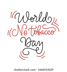 Vector calligraphy illustration of "World No tobacco day" isolated on white background. Concept of quitting smoking, healthy lifestyle. Ready greeting card, poster, emblem for holiday, 31st May. 