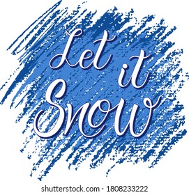 Vector calligraphy. Let it snow poster or card. White Letters on the blue Background