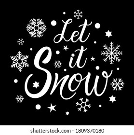 Vector calligraphy. Let it snow poster or card. White Letters on the black Background