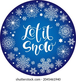 Vector calligraphy. Let it snow poster or card. Letters on the blue Background