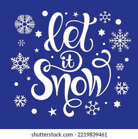 Vector calligraphy. Let it snow poster or card. White Letters
