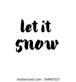Vector calligraphy. Let it snow poster or card. Lettering text on white isolated. Hand drawn calligraphy. For winter holiday sale banners flayers. Vector illustration stock vector.
