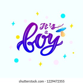Vector calligraphy lettering Its a boy with nipple soother.Lettering for babies clothes and nursery decorations bags, invitations, cards,overlay for photo album,banner, poster, print. Isolated.
