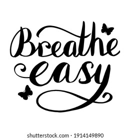 vector calligraphy lettering breathe easy and images of butterflies in black on a white background