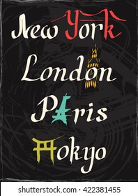 Vector calligraphy lettering New York, London, Paris, Tokyo on blackboard. Brooklyn bridge, Eiffel tower, Big Ben, Torii gate. Hand drawn. Symbol of USA, Great Britain, France, Japan. Travel poster.