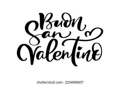 vector calligraphy lettering text Happy Valentine Day on Italian Buon san Valentino. Black with heart. Holiday love quote design for valentine greeting card, phrase poster.