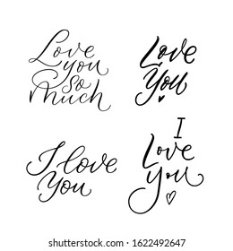 Vector calligraphy love phrases set. Love quotes hand lettering design isolated on white. Useable for printing on greeting cards, t-shirts, banners,posters and as stickers.