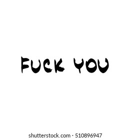 vector calligraphy phrase "fuck you" 