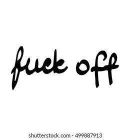 vector calligraphy phrases "fuck off" concept theme
