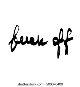vector calligraphy phrases "fuck off" concept theme