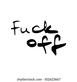vector calligraphy phrases "fuck off" concept theme