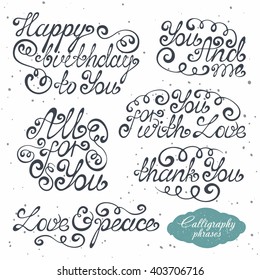 Vector calligraphy set of vintage hand drawn birthday, love and romantic phrases. Inspiration and motivation hand written calligraphy lettering quote for invitations, greeting cards and posters