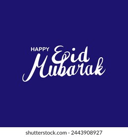 Vector calligraphy text happy Eid Mubarak, Eid Fitr, Eid Adha in white on a blue background.