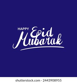 Vector calligraphy text happy Eid Mubarak, Eid Fitr, Eid Adha in white on a blue background.