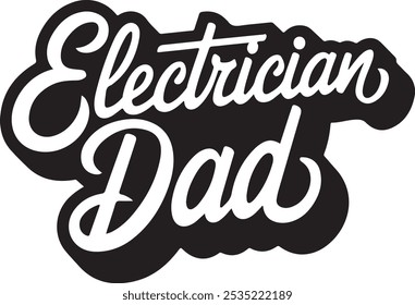 Vektorkalligrafie, Typografie-Design für Electrician Dad