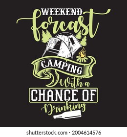 Diseño de camisetas de camping vectorial, camping de pronóstico de fin de semana con posibilidad de beber.