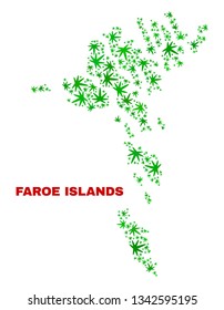 Vector cannabis Faroe Islands map collage. Template with green weed leaves for weed legalize campaign. Vector Faroe Islands map is formed with cannabis leaves.