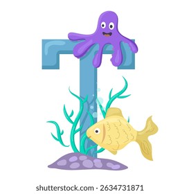 Vector capital letter T in marine style. letter with octopus, seaweed and fish. underwater world. letter for baby metrics. isolated on white background. letter for alphabet and primer