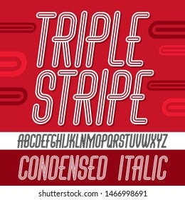 Vector capital modern alphabet letters set. Trendy italic condensed font, script from a to z can be used in art  poster creation. Made with triple stripy decoration.
