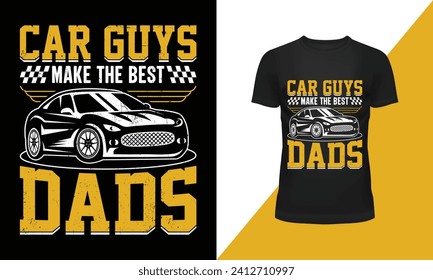 Vector Car Guys Make The Best Dads T Shirt svg