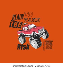 vector of car, monster car, ready to take the risk, off road, down town east side, design graphic illustration