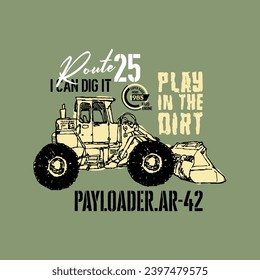 vector of car, payloader, play in the dirt, i can dig it, design graphic illustration