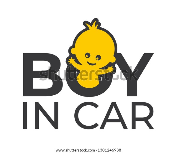Vector car sticker with a text - Boy in car.\
Picture baby and text.