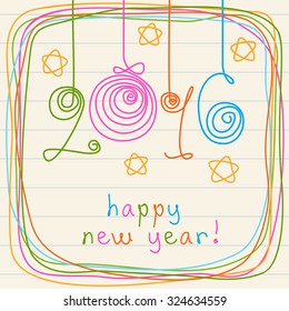 Vector card - 2016 happy new year! Hand drawn childish background with Christmas balls, stars, frame of doodles. Festive illustration for print, web