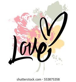 Vector card with abstract graphics love hand lettering. Print for T-shirt.