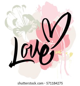 Vector card with abstract graphics love hand lettering. Print for T-shirt.