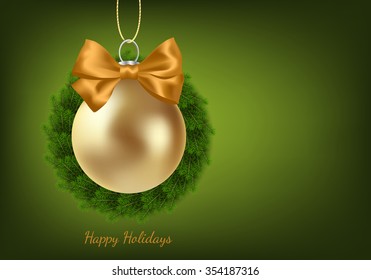 Vector card or background with Christmas wreath, gold Christmas ball and gold bow